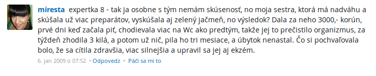 zelený jačmeň skúsenosti